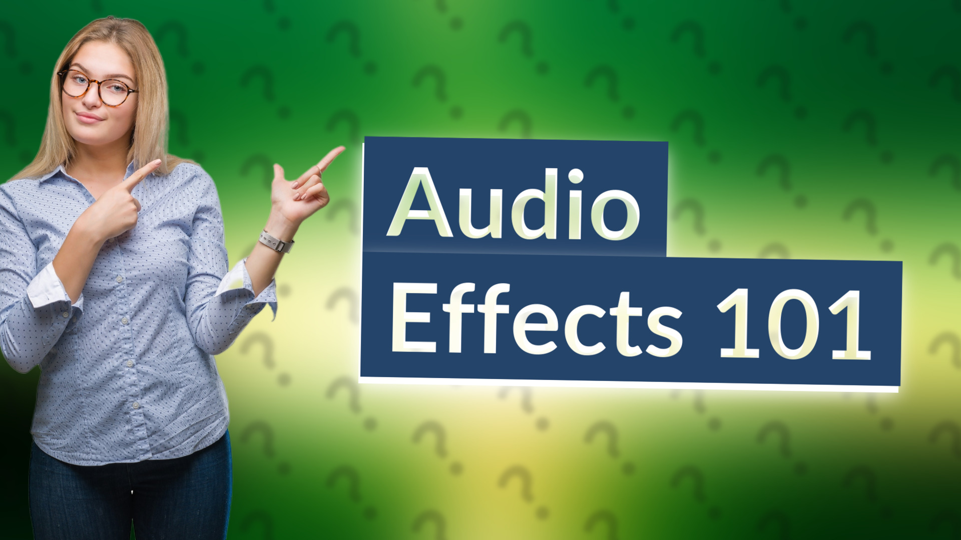Audio Effects 101
