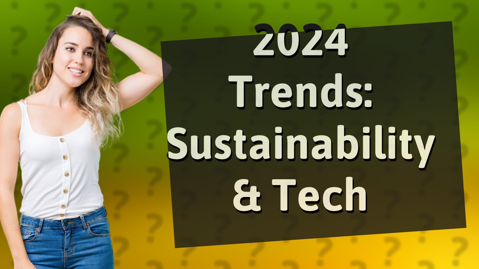 2024 Trends: Sustainability & Tech