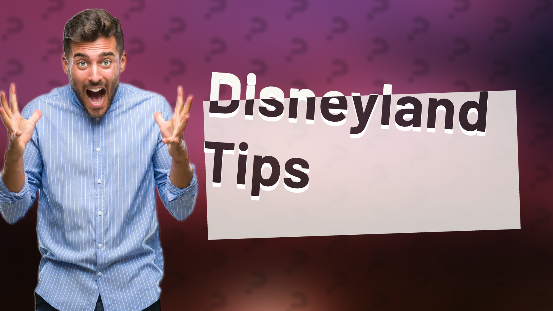 Disneyland Tips