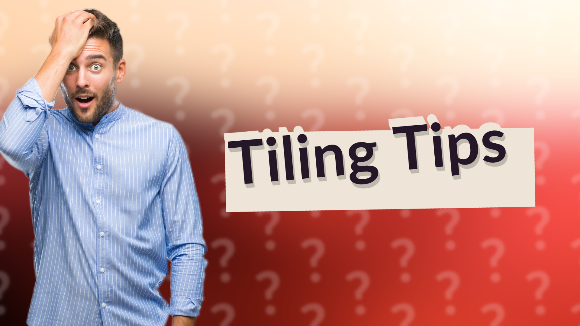 Tiling Tips