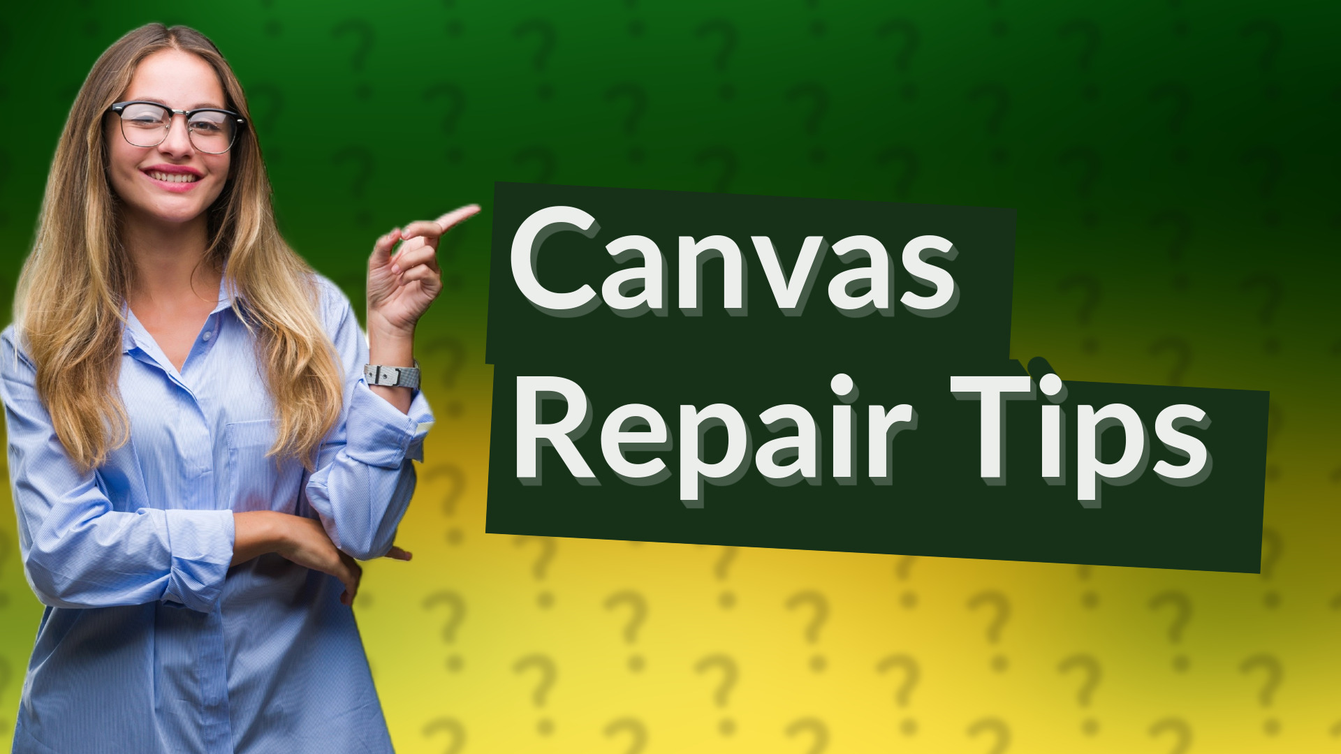 Canvas Repair Tips