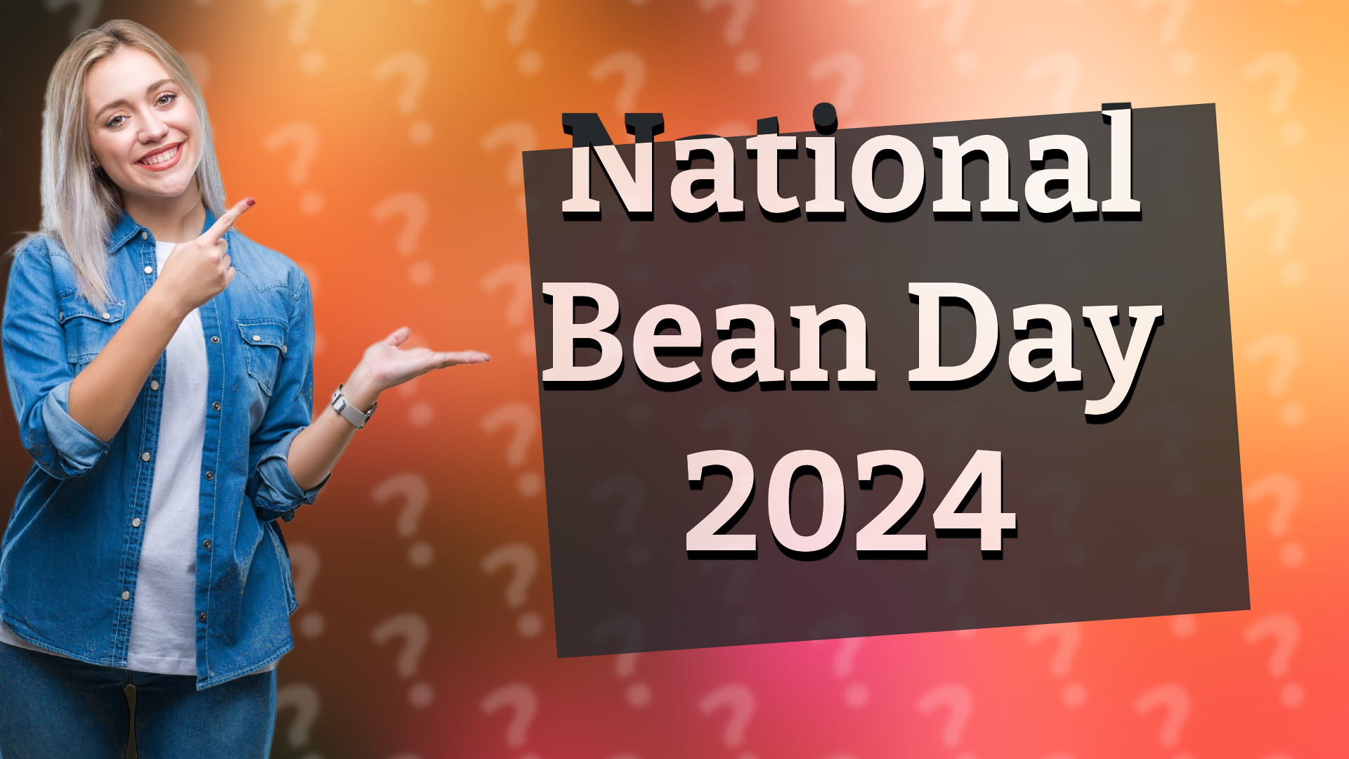 National Bean Day 2024