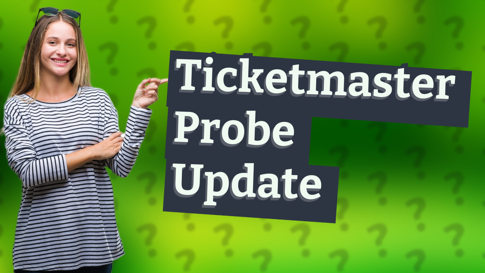 Ticketmaster Probe Update