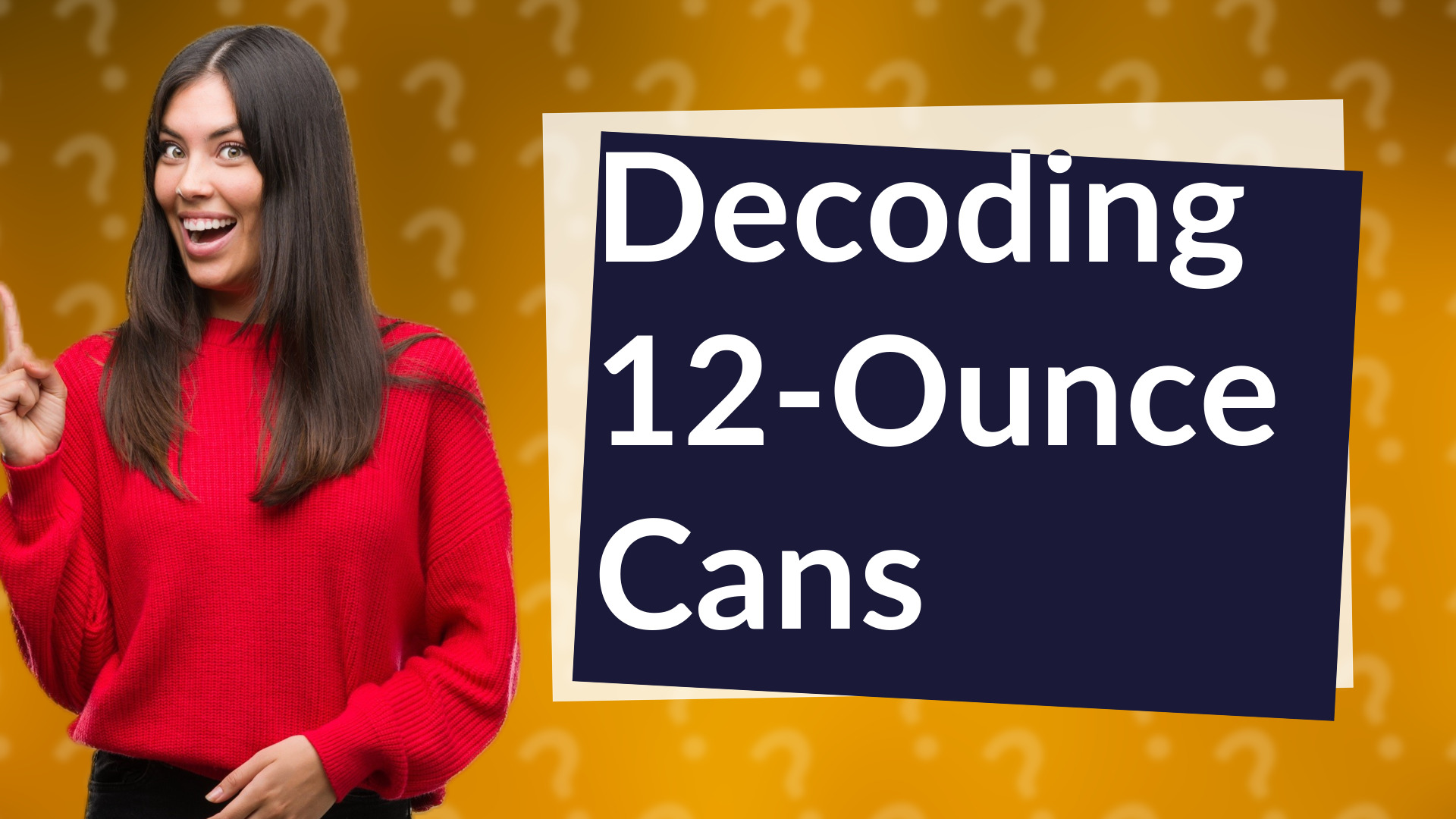 Decoding 12-Ounce Cans