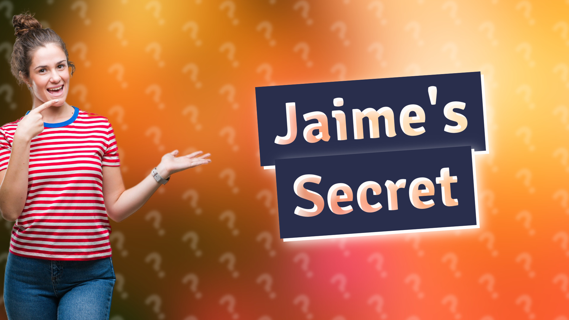 Jaime's Secret