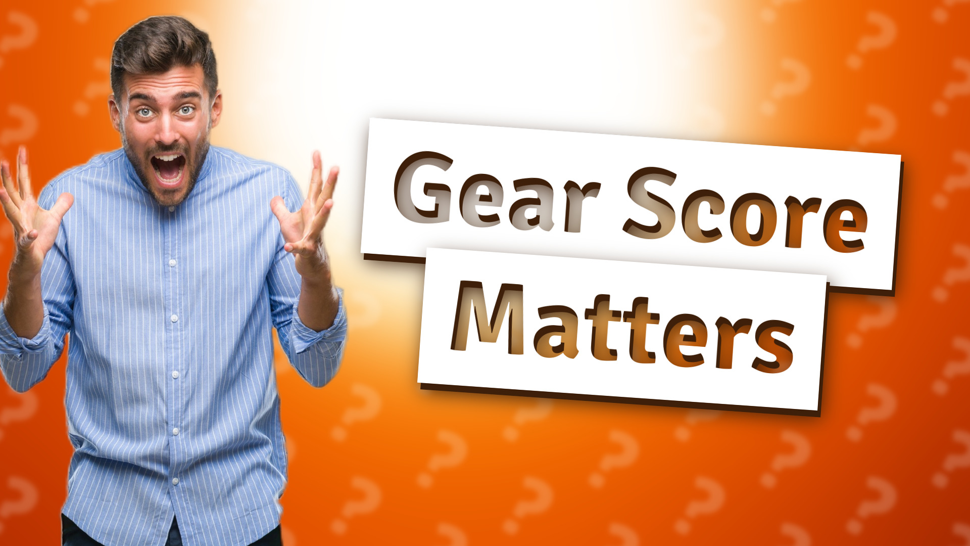 Gear Score Matters