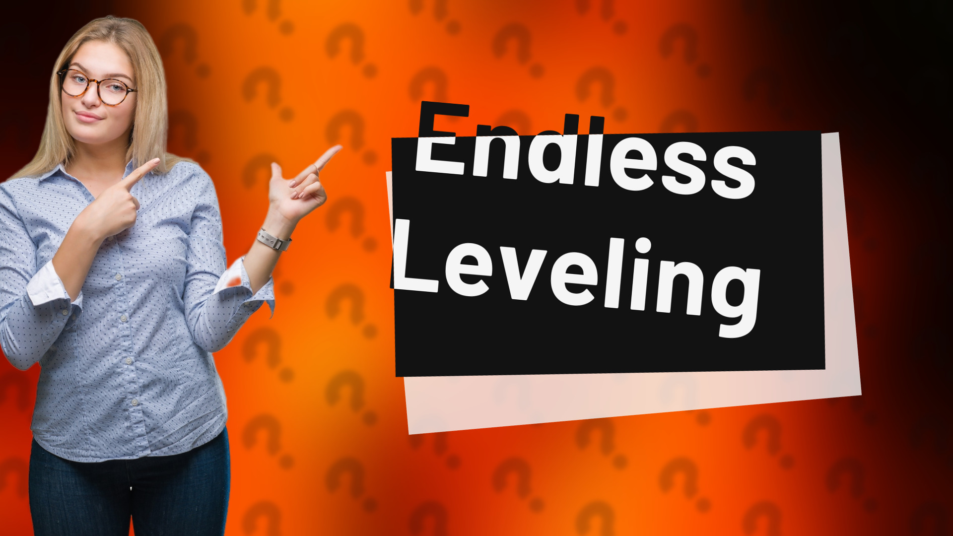 Endless Leveling