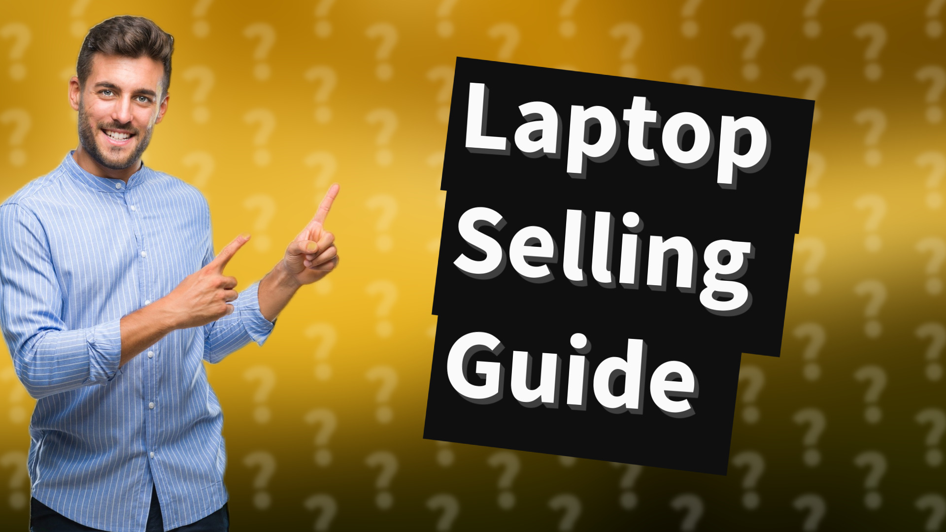 Laptop Selling Guide