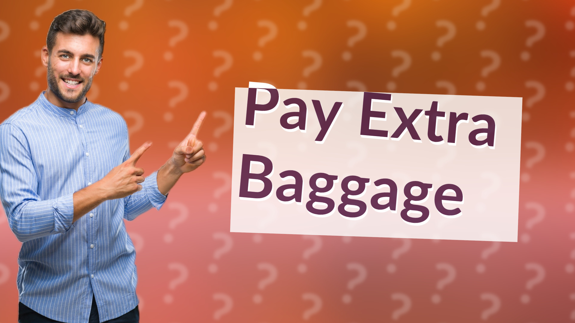 Pay Extra Baggage