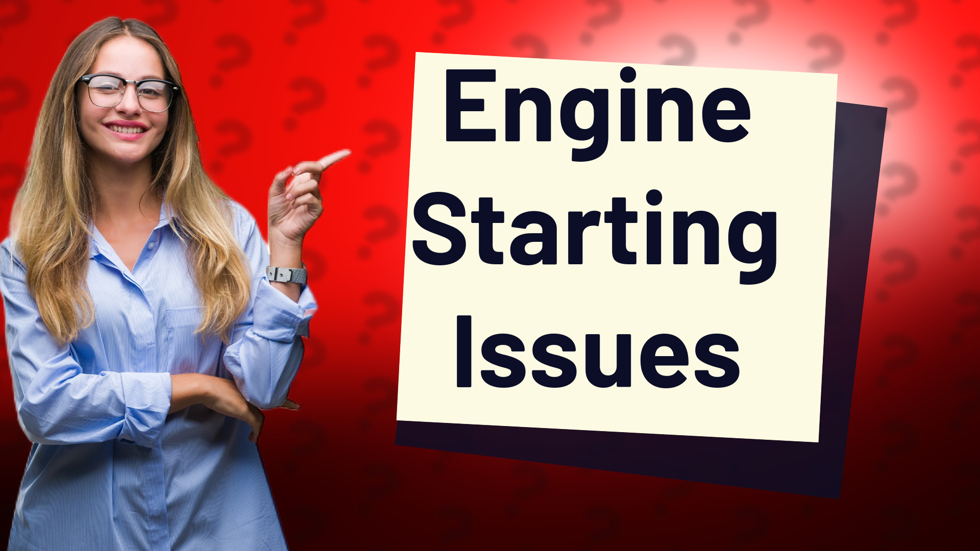 Engine Starting Issues