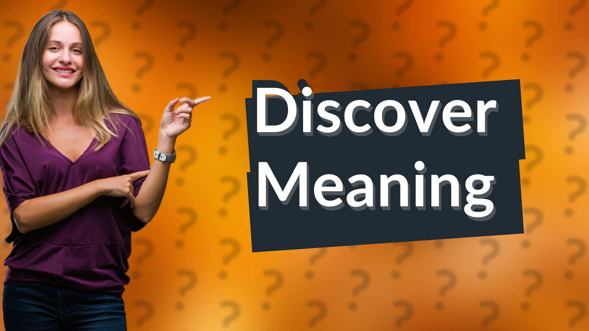 Discover Meaning