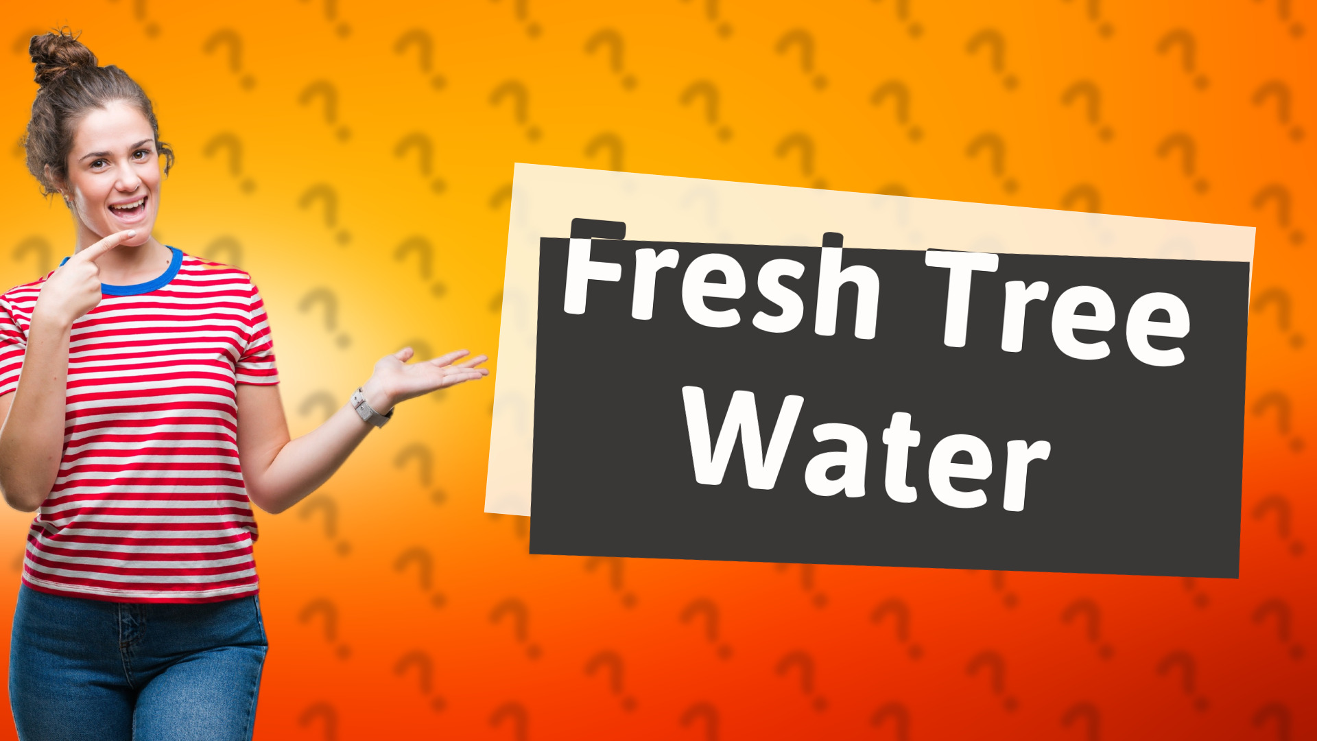 Fresh Tree Water