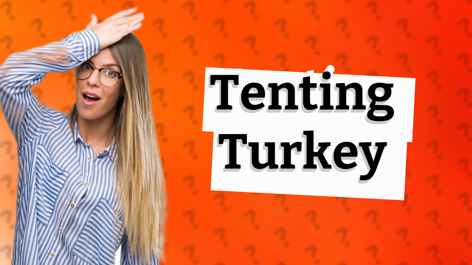 Tenting Turkey