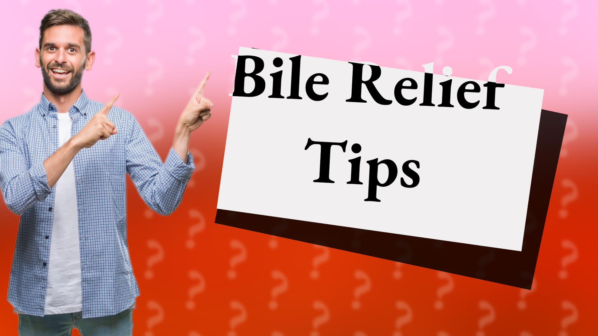 Bile Relief Tips