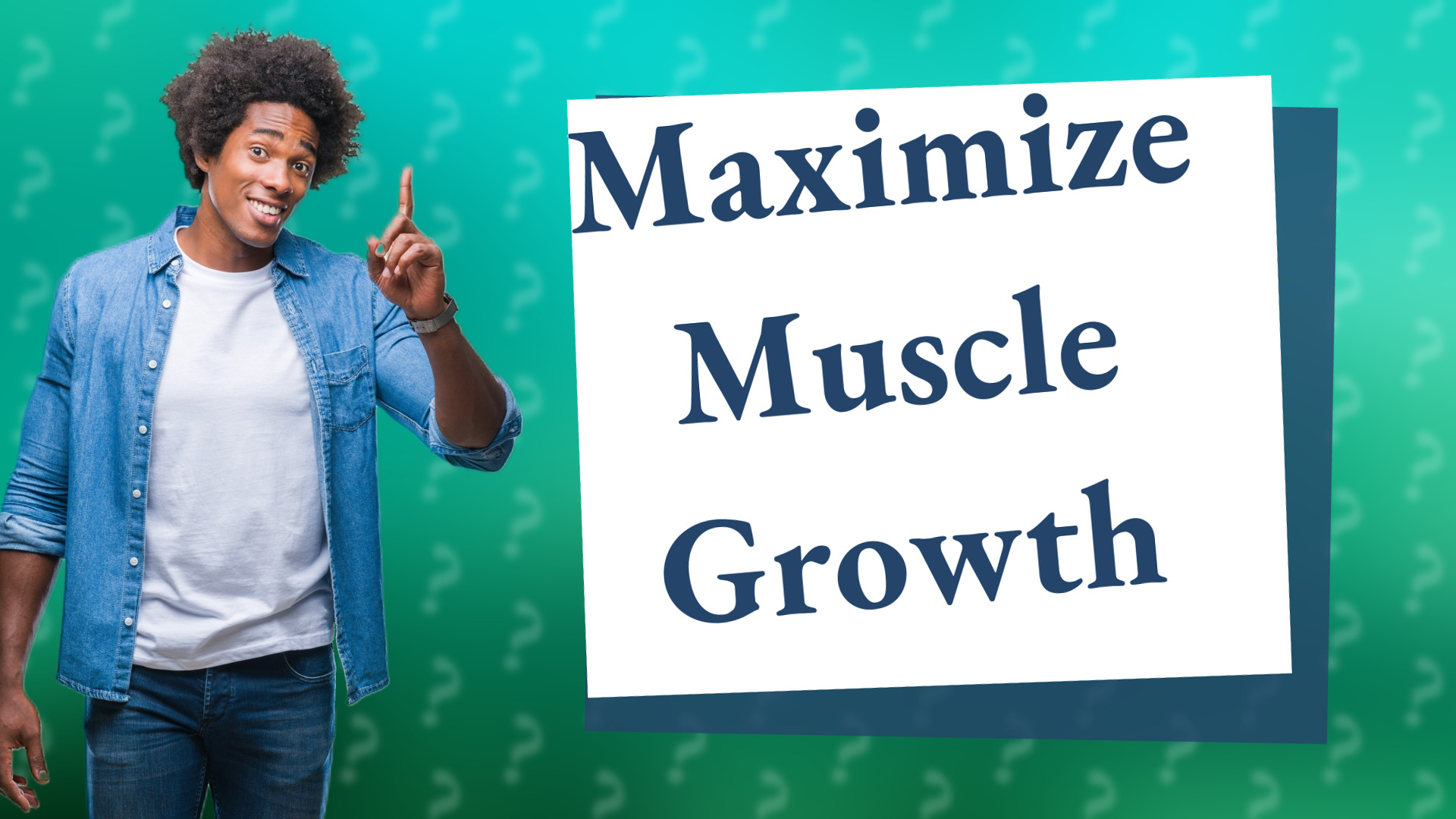 Maximize Muscle Growth