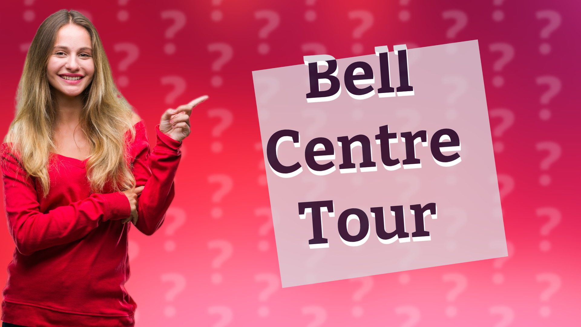 Bell Centre Tour