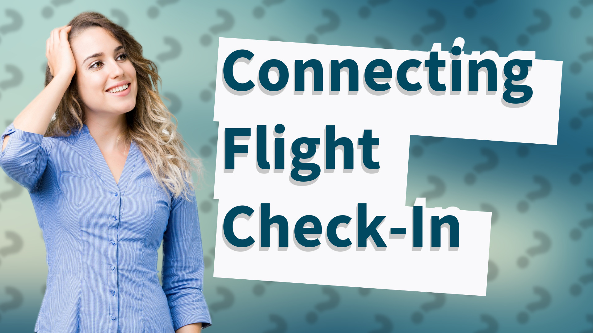 Connecting Flight Check-In