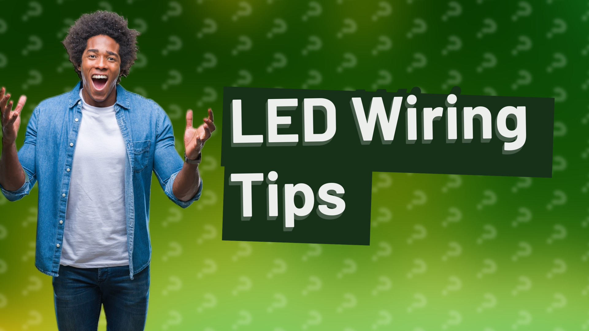LED Wiring Tips
