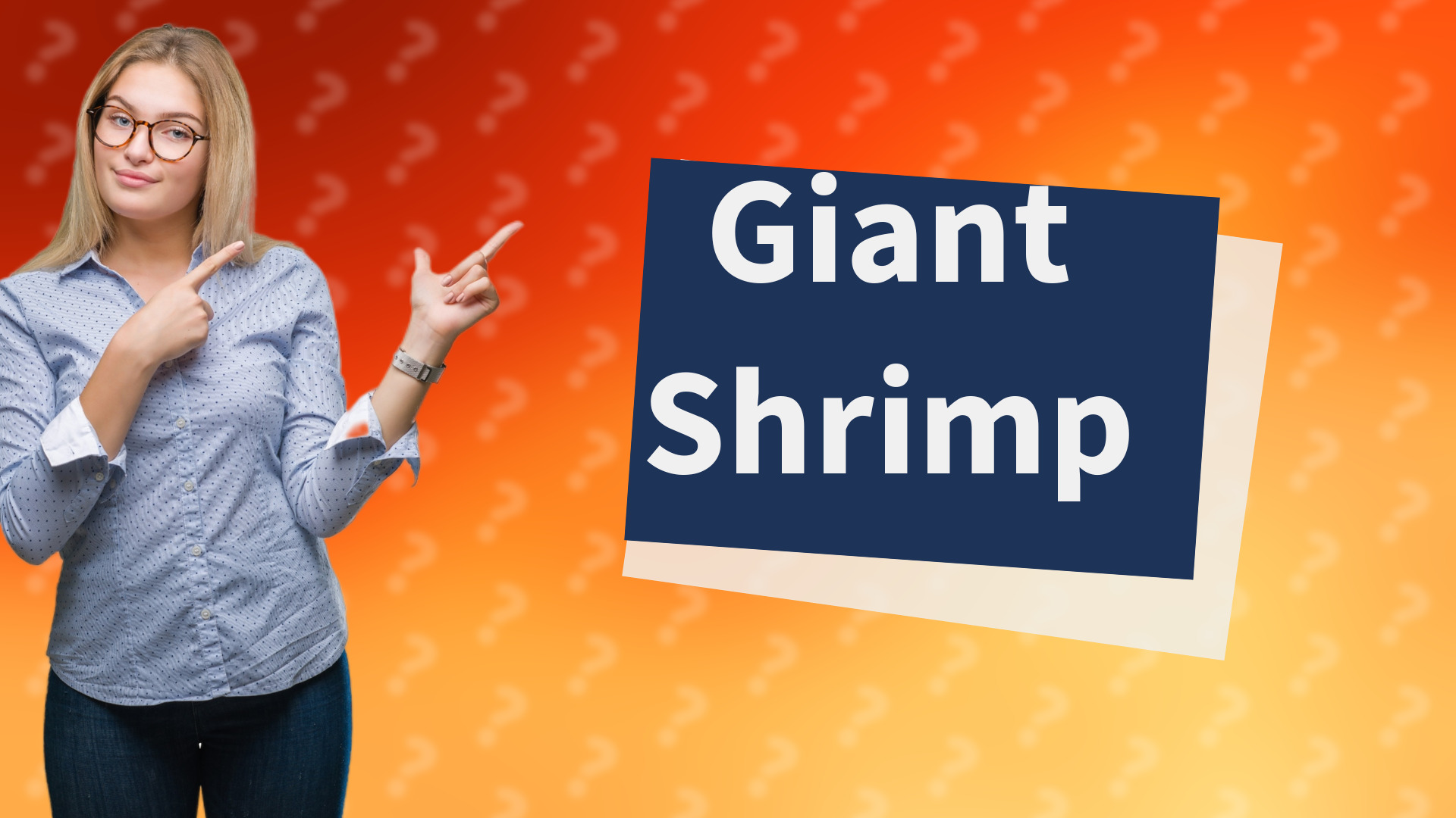 Giant Shrimp