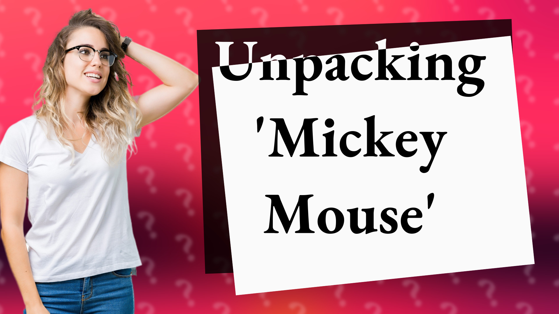 Unpacking 'Mickey Mouse'