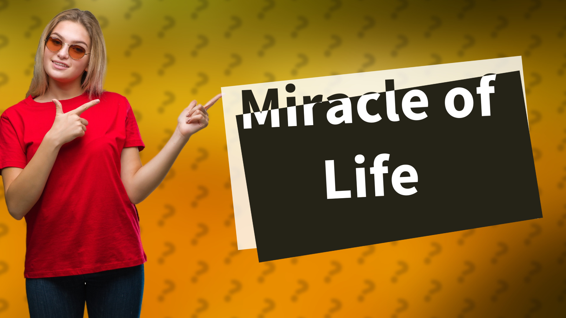 Miracle of Life