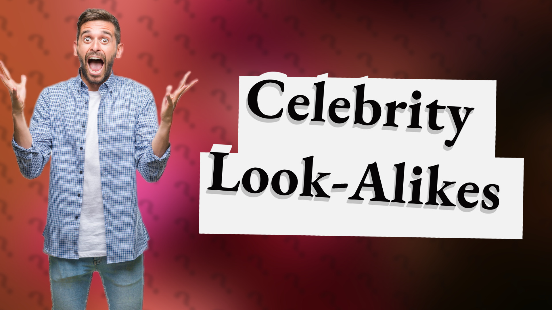Celebrity Look-Alikes