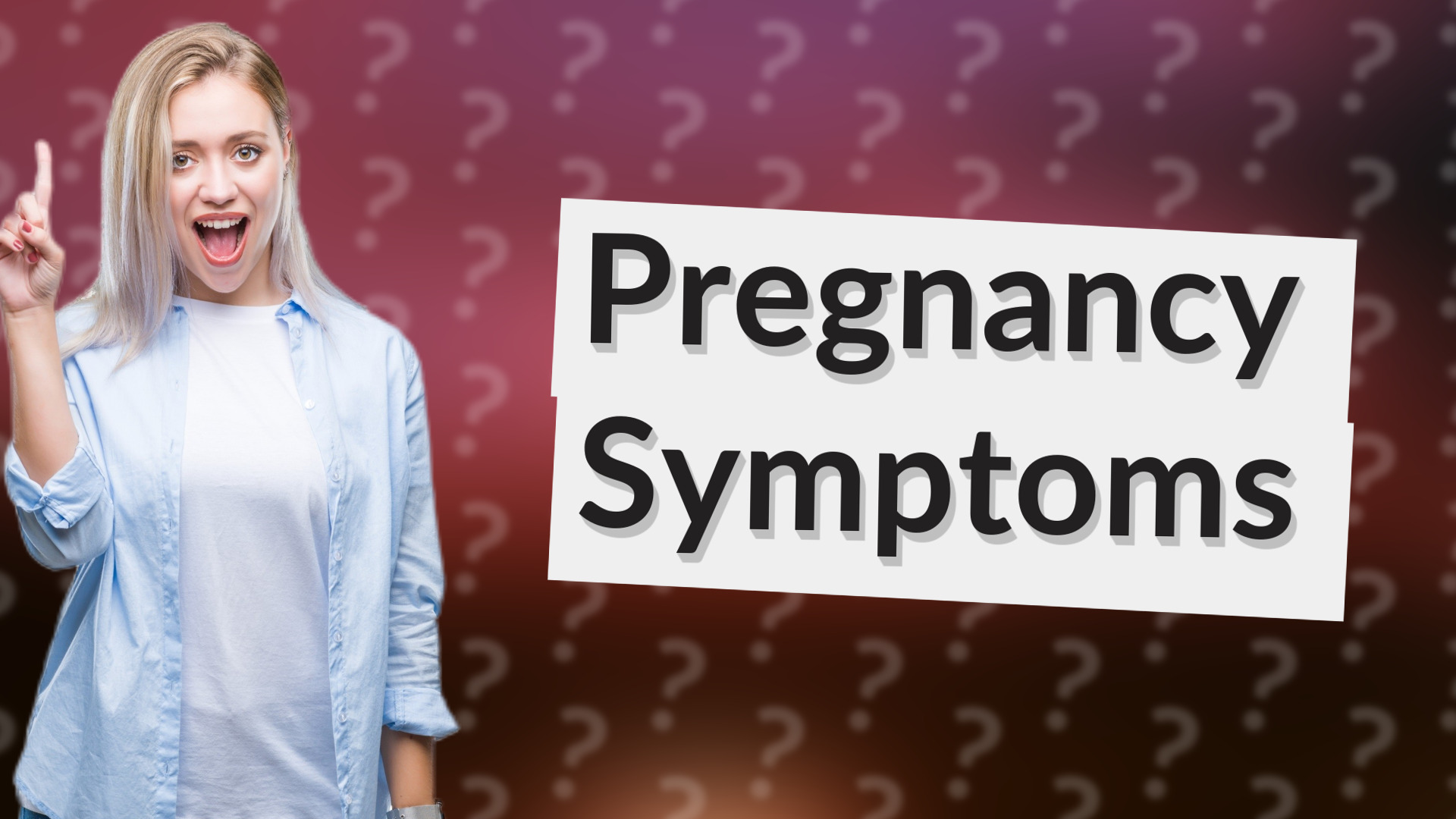 Pregnancy Symptoms