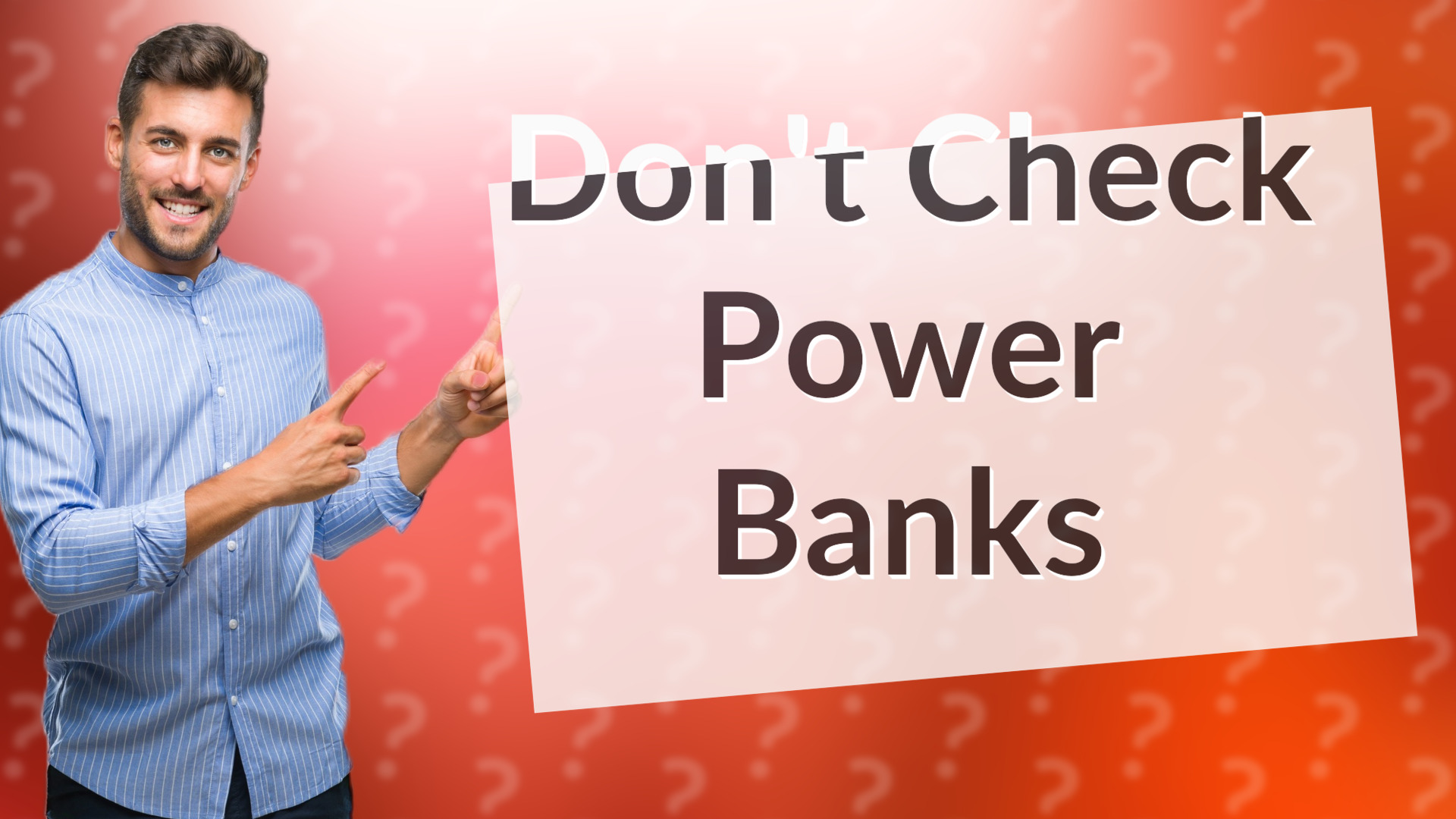 Don't Check Power Banks