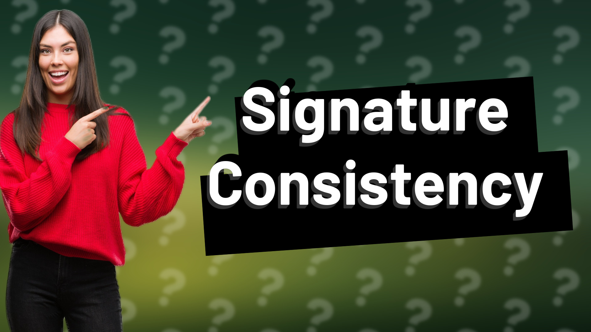 Signature Consistency