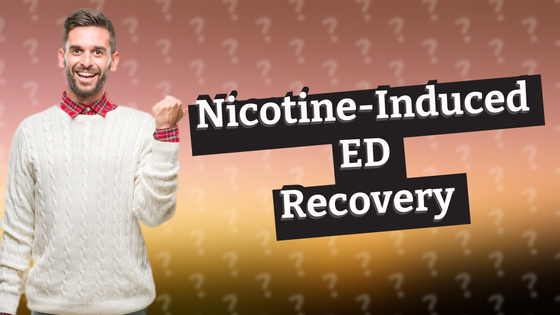 Nicotine-Induced ED Recovery