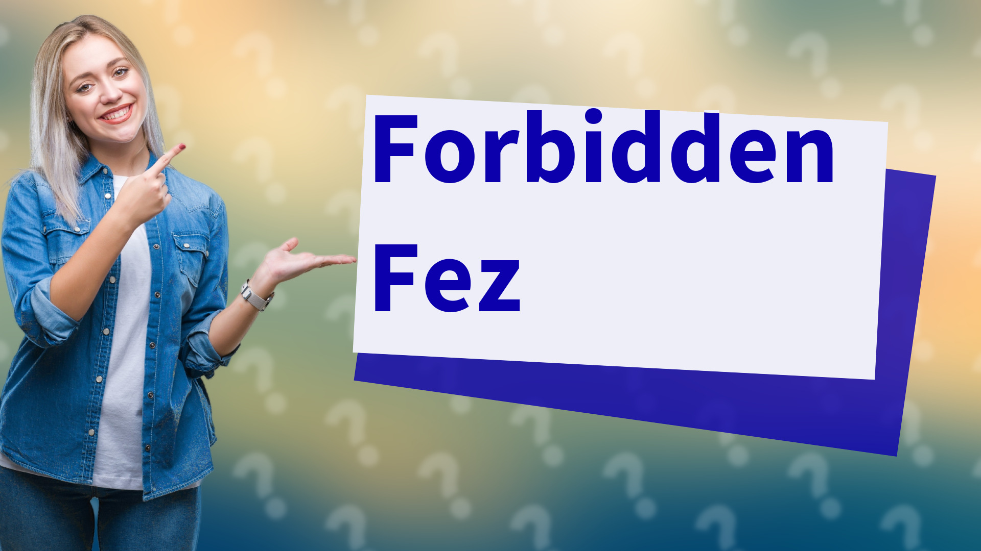 Forbidden Fez
