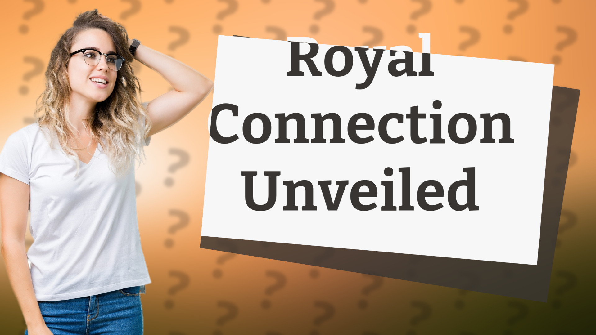 Royal Connection Unveiled