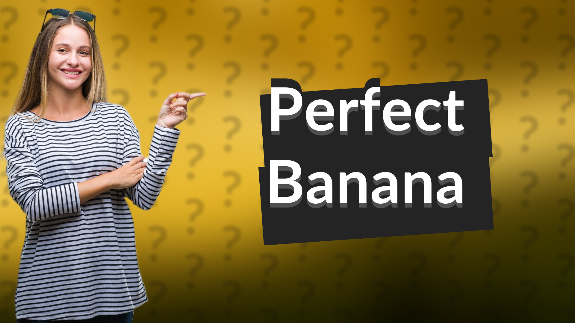 Perfect Banana