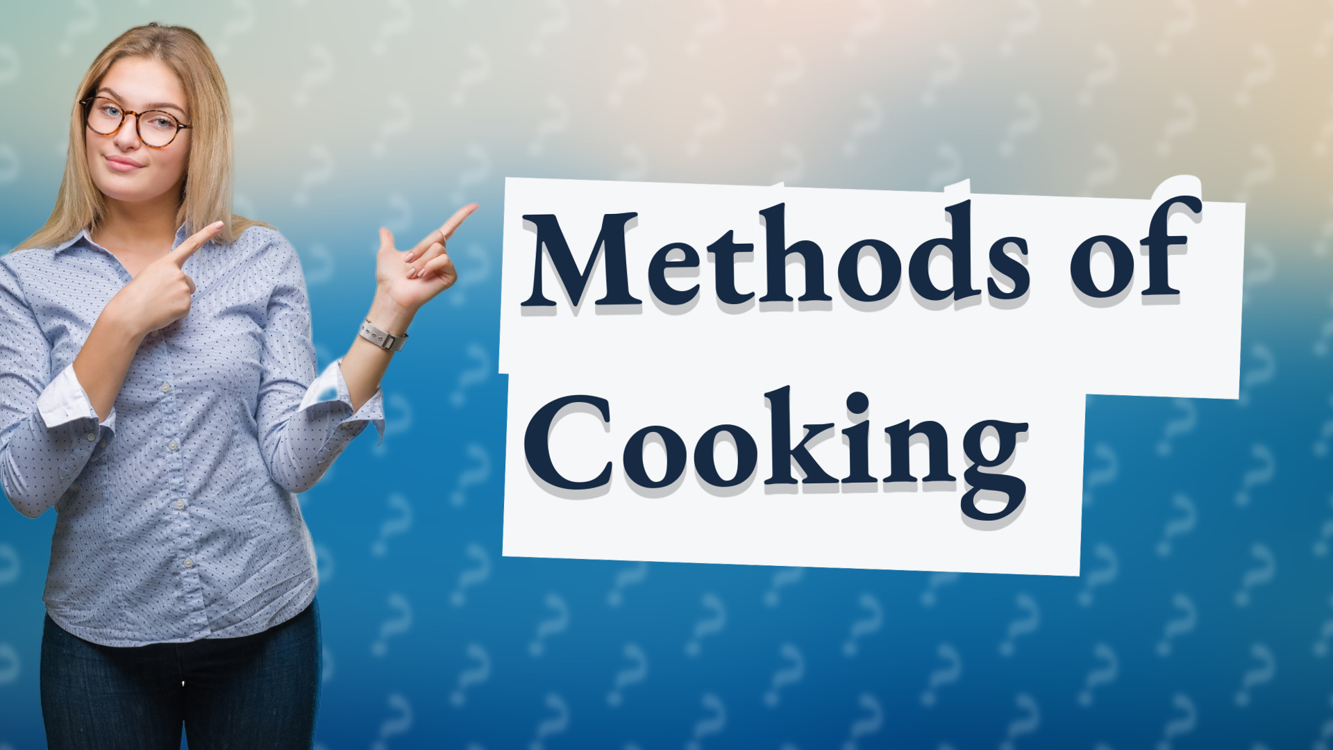 Methods of Cooking