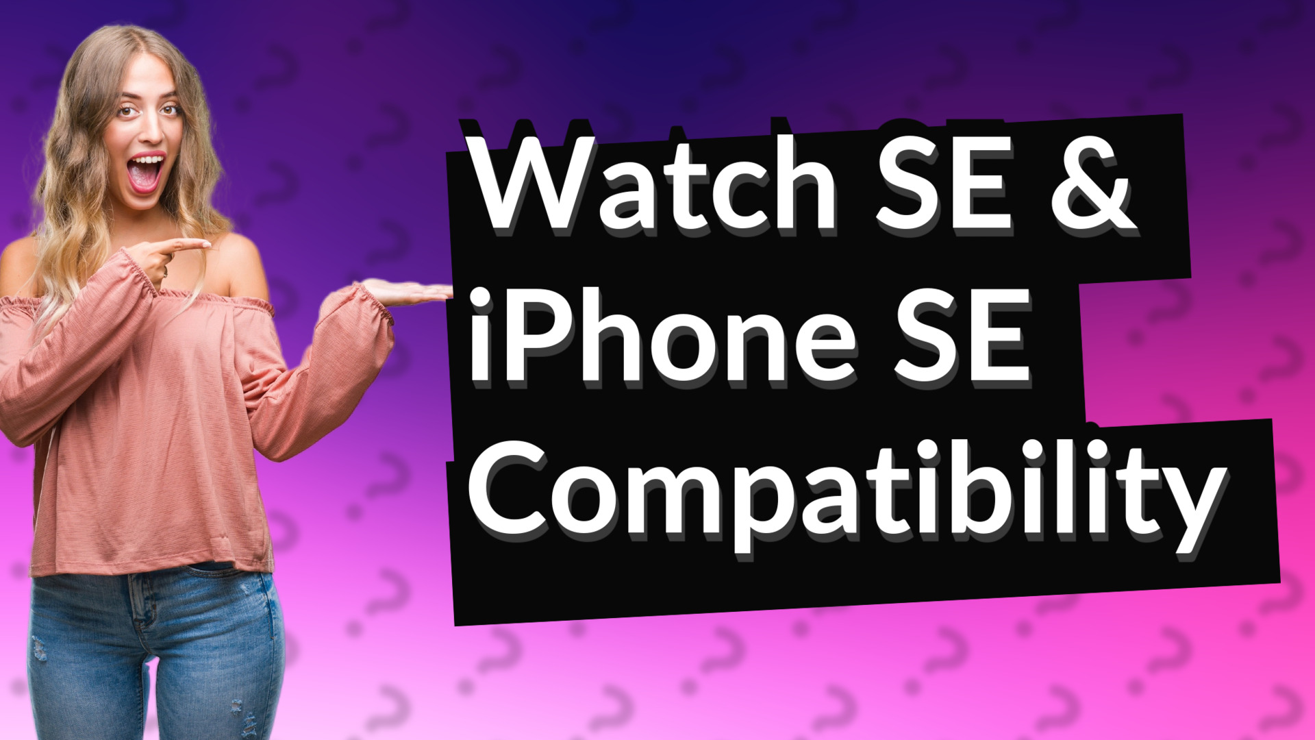 Watch SE & iPhone SE Compatibility