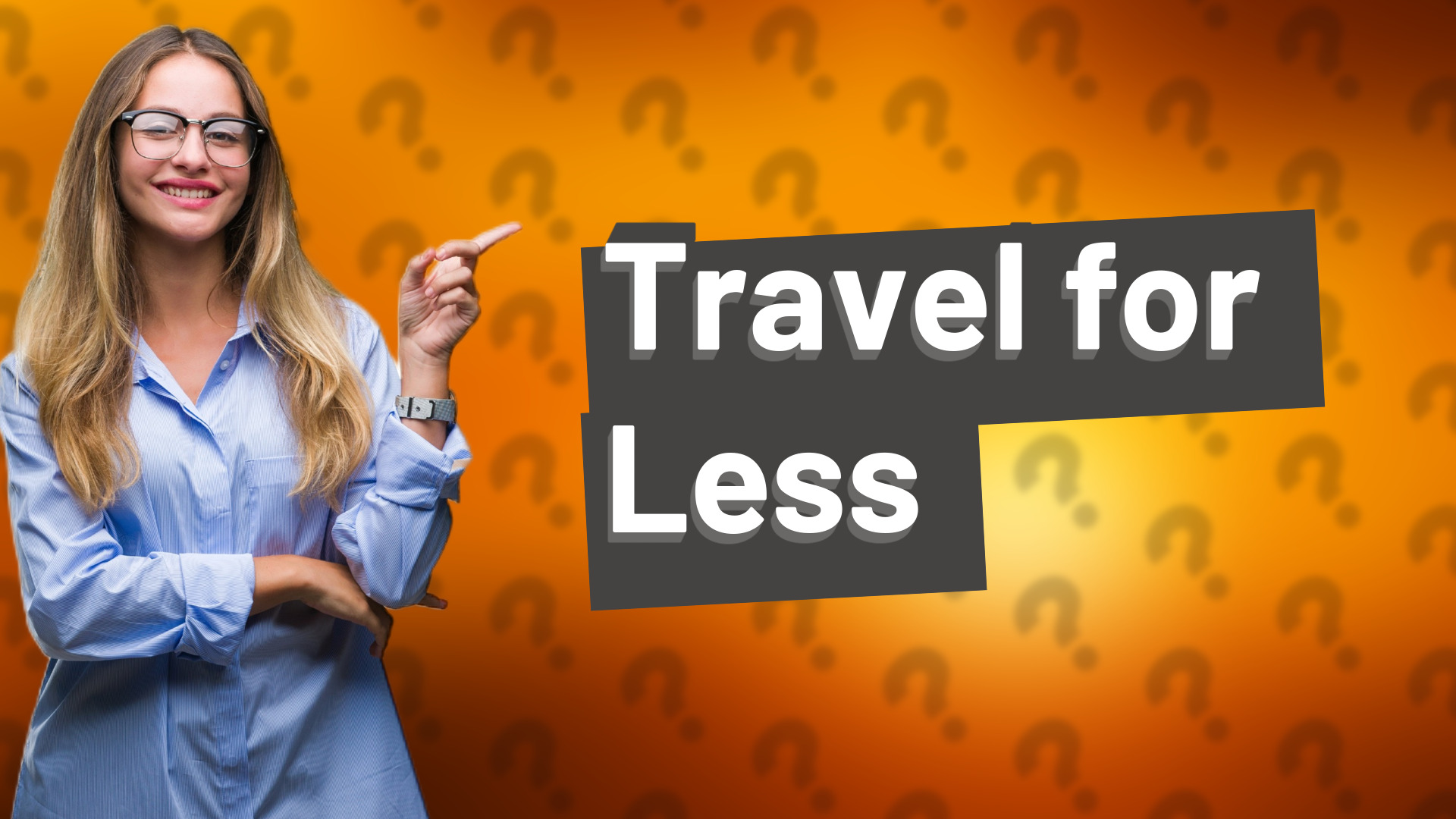 Travel for Less