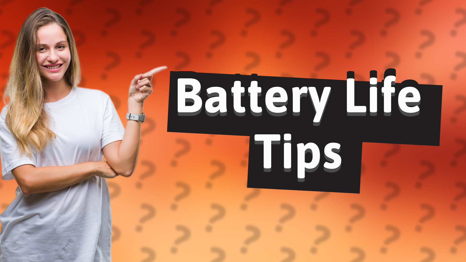 Battery Life Tips