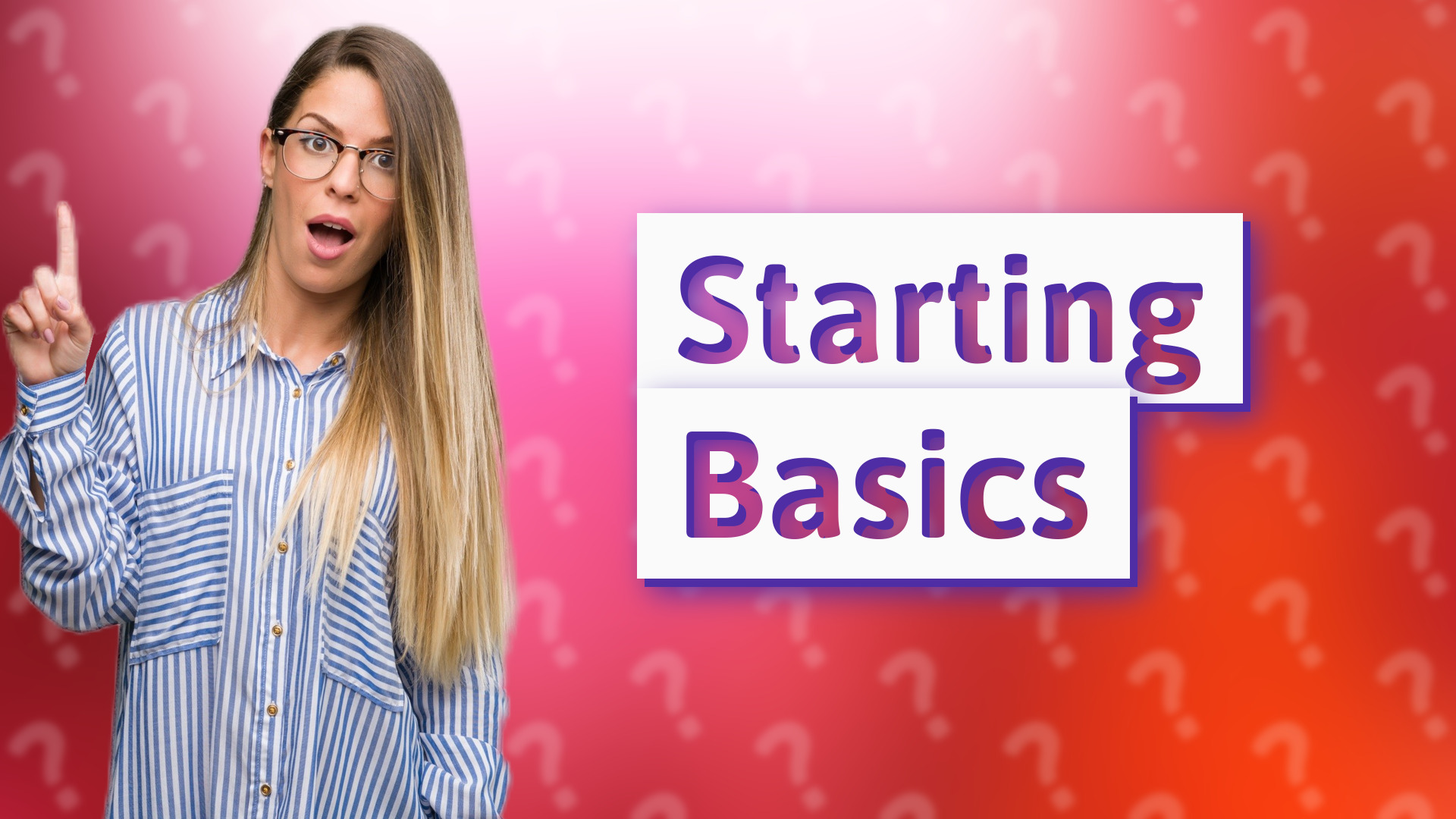 Starting Basics