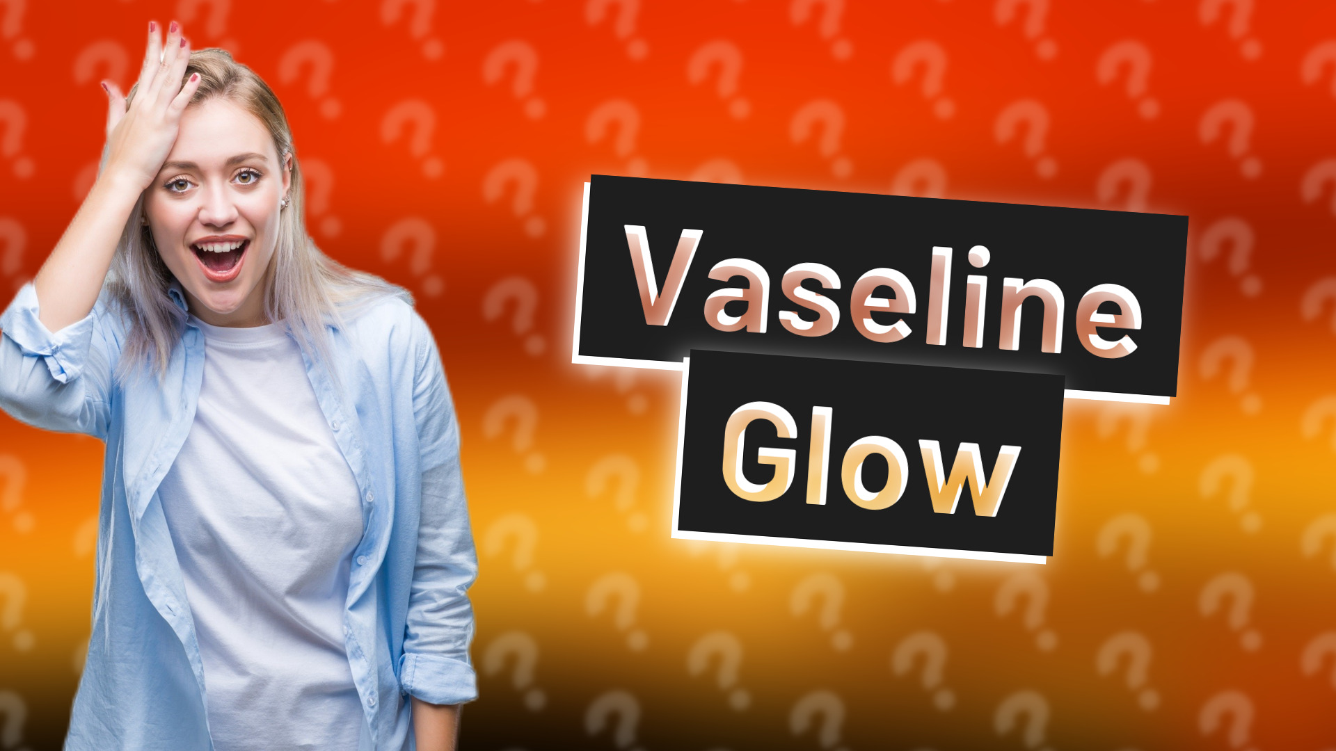 Vaseline Glow