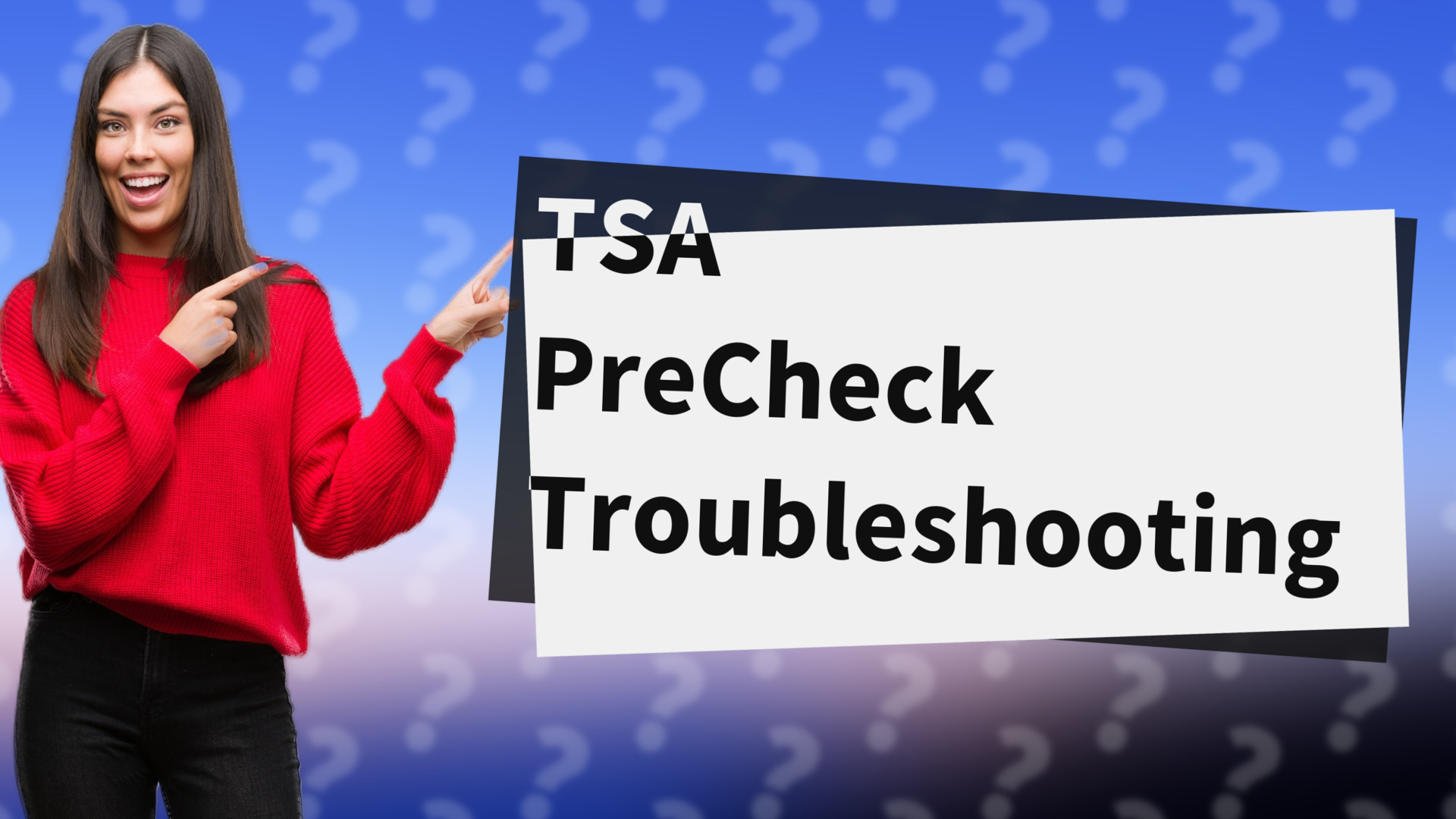 TSA PreCheck Troubleshooting