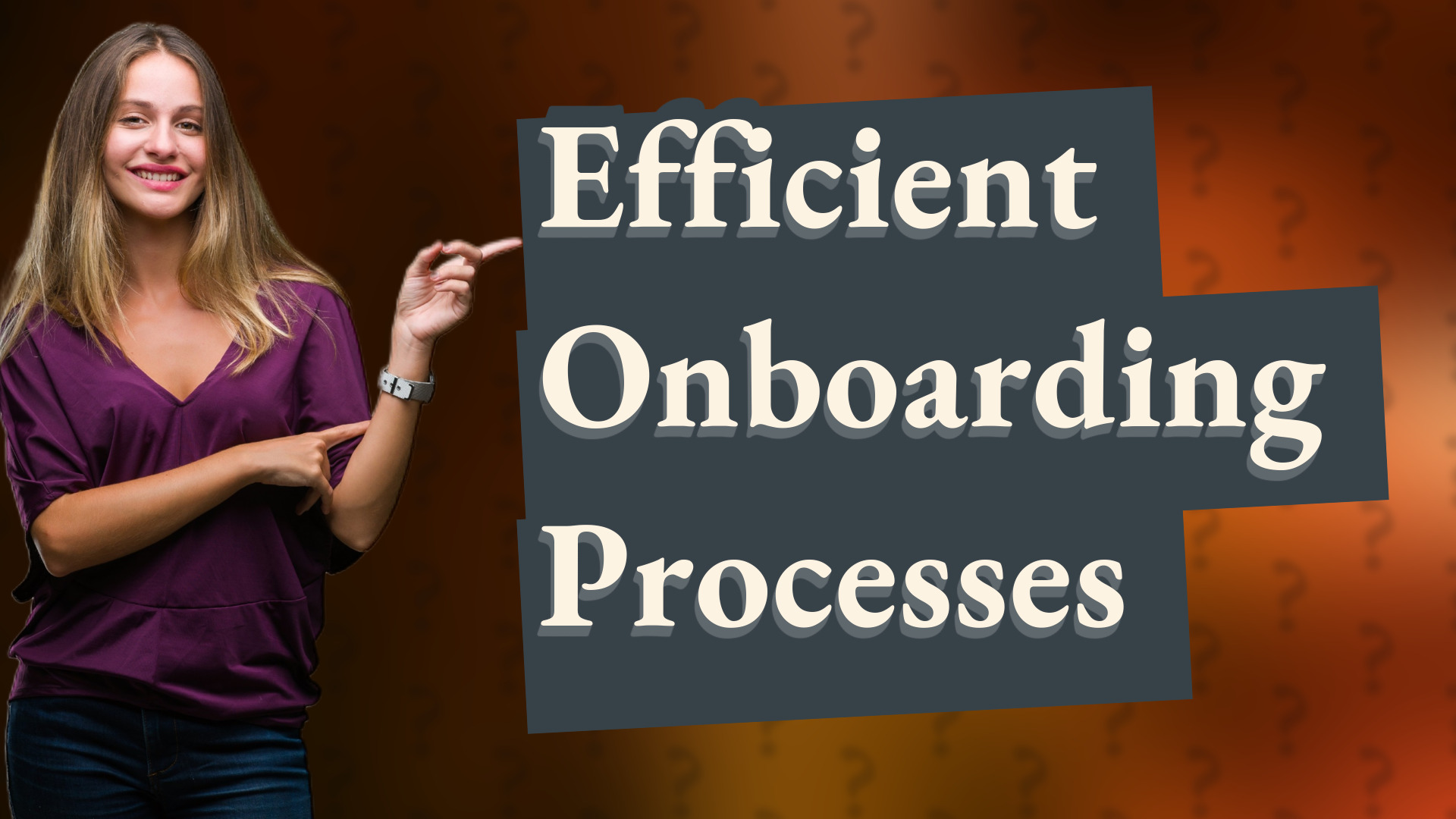 Efficient Onboarding Processes