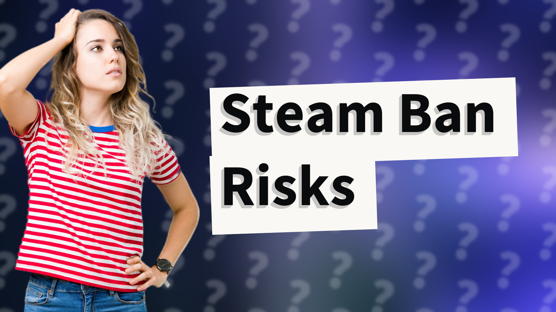 Steam Ban Risks