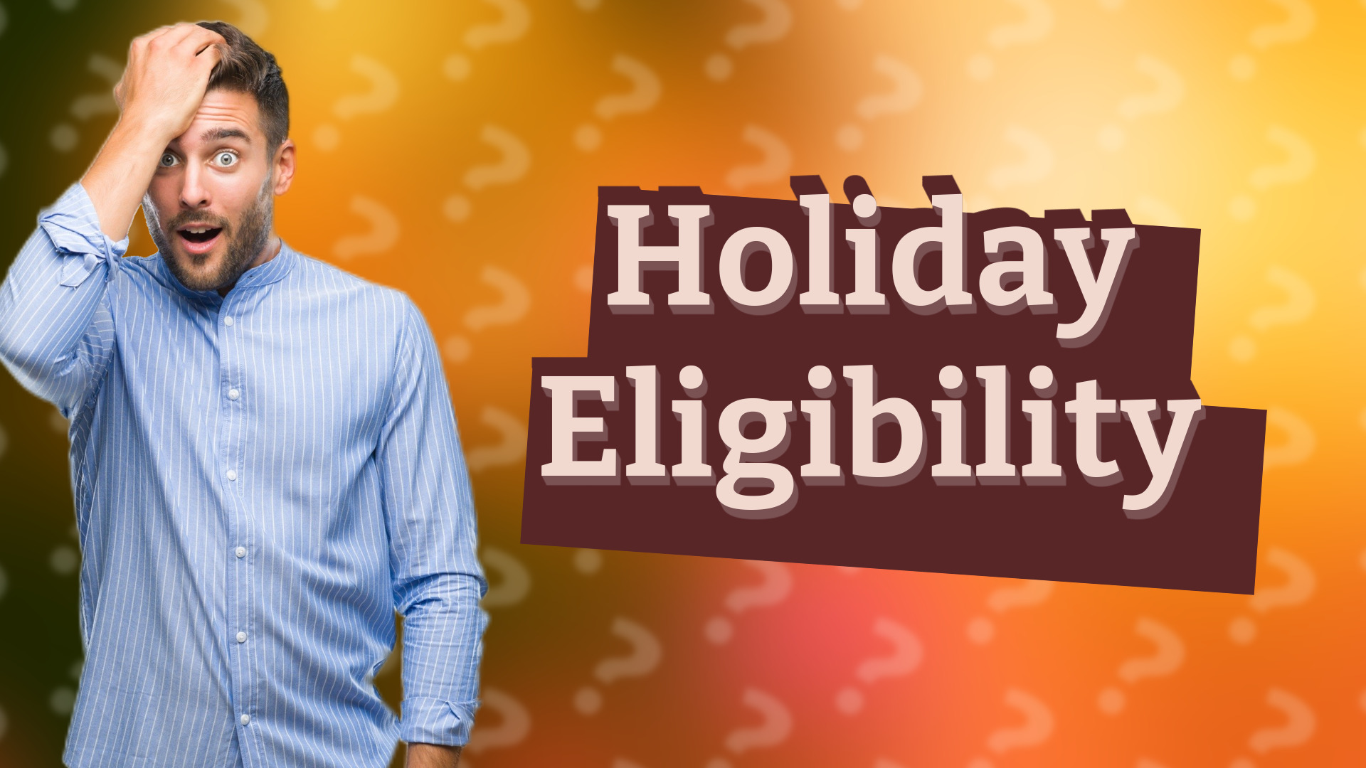 Holiday Eligibility
