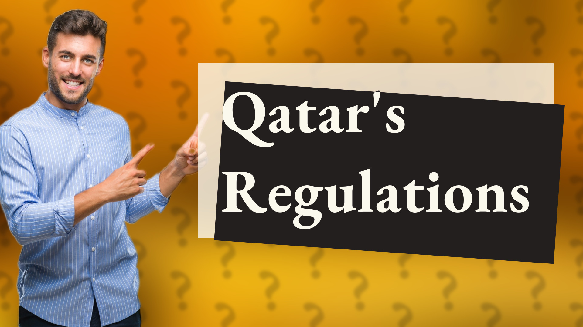 Qatar's Regulations