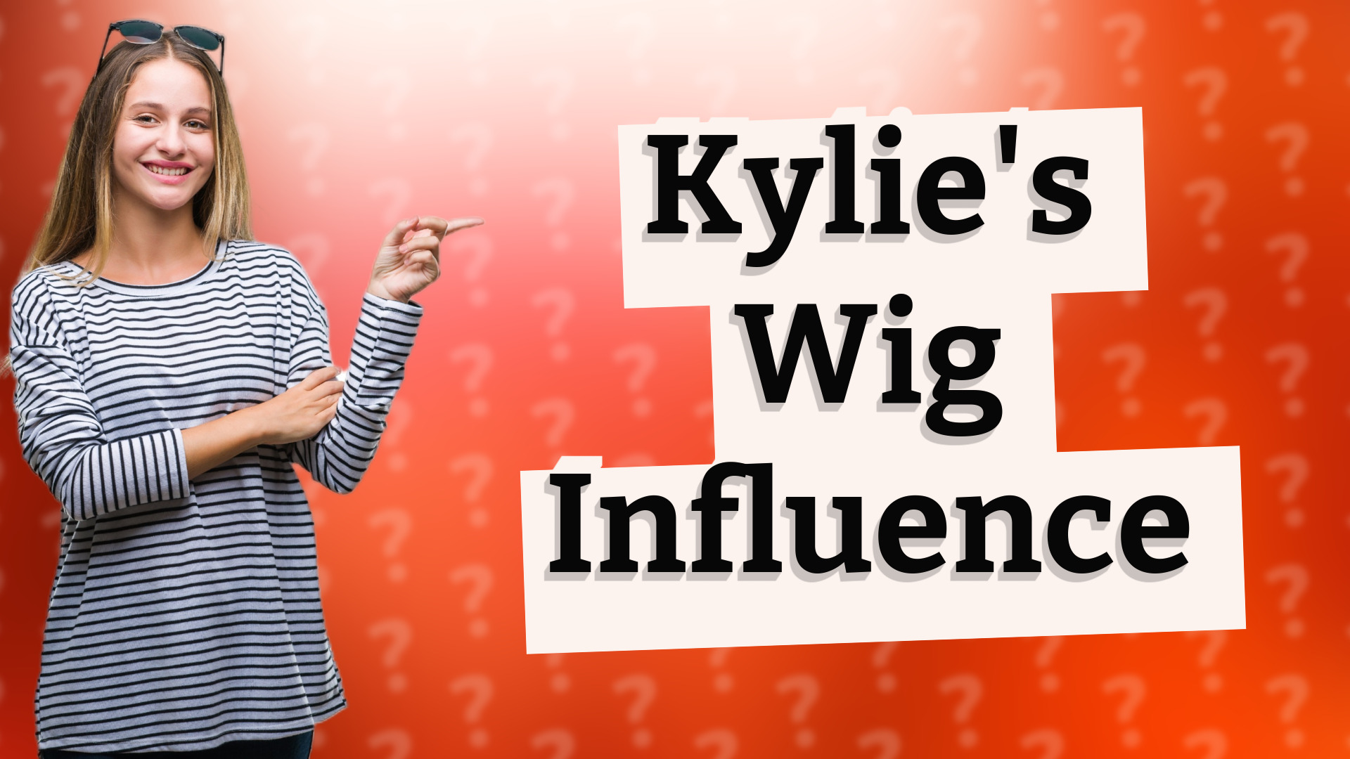 Kylie's Wig Influence