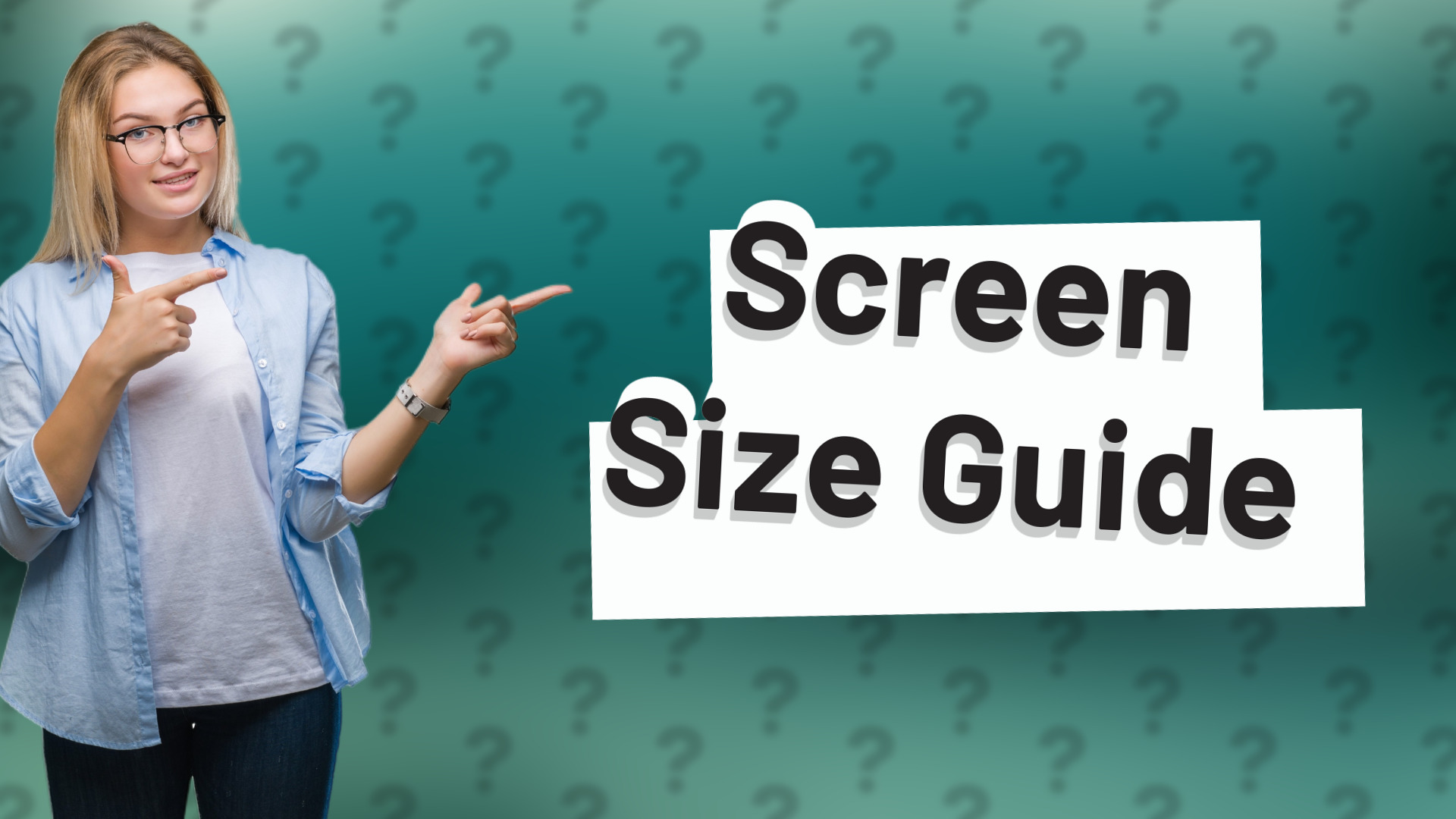 Screen Size Guide