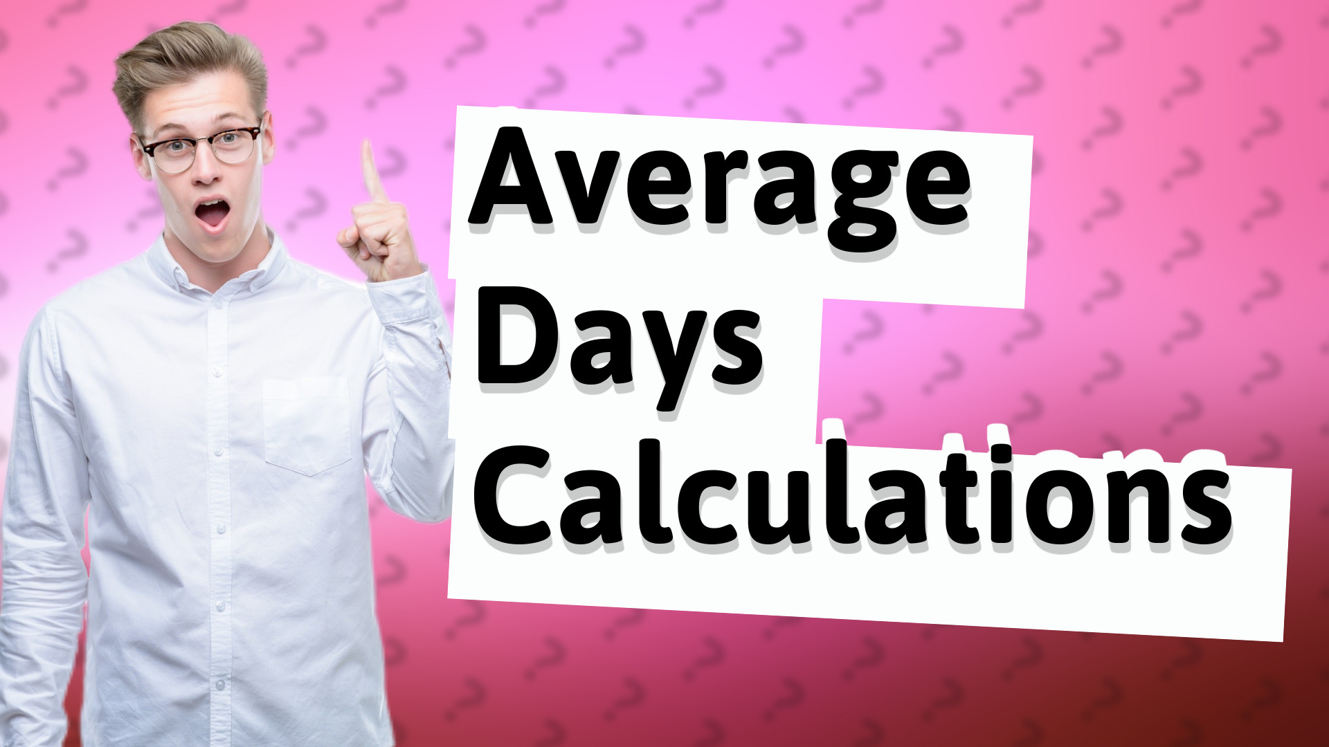 Average Days Calculations