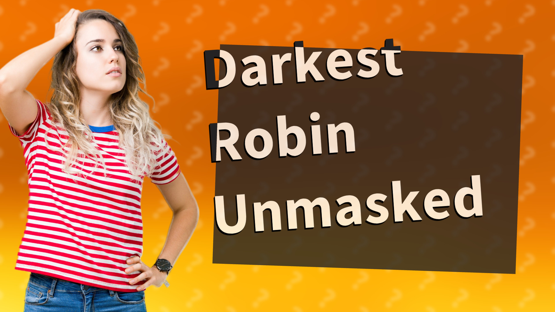Darkest Robin Unmasked