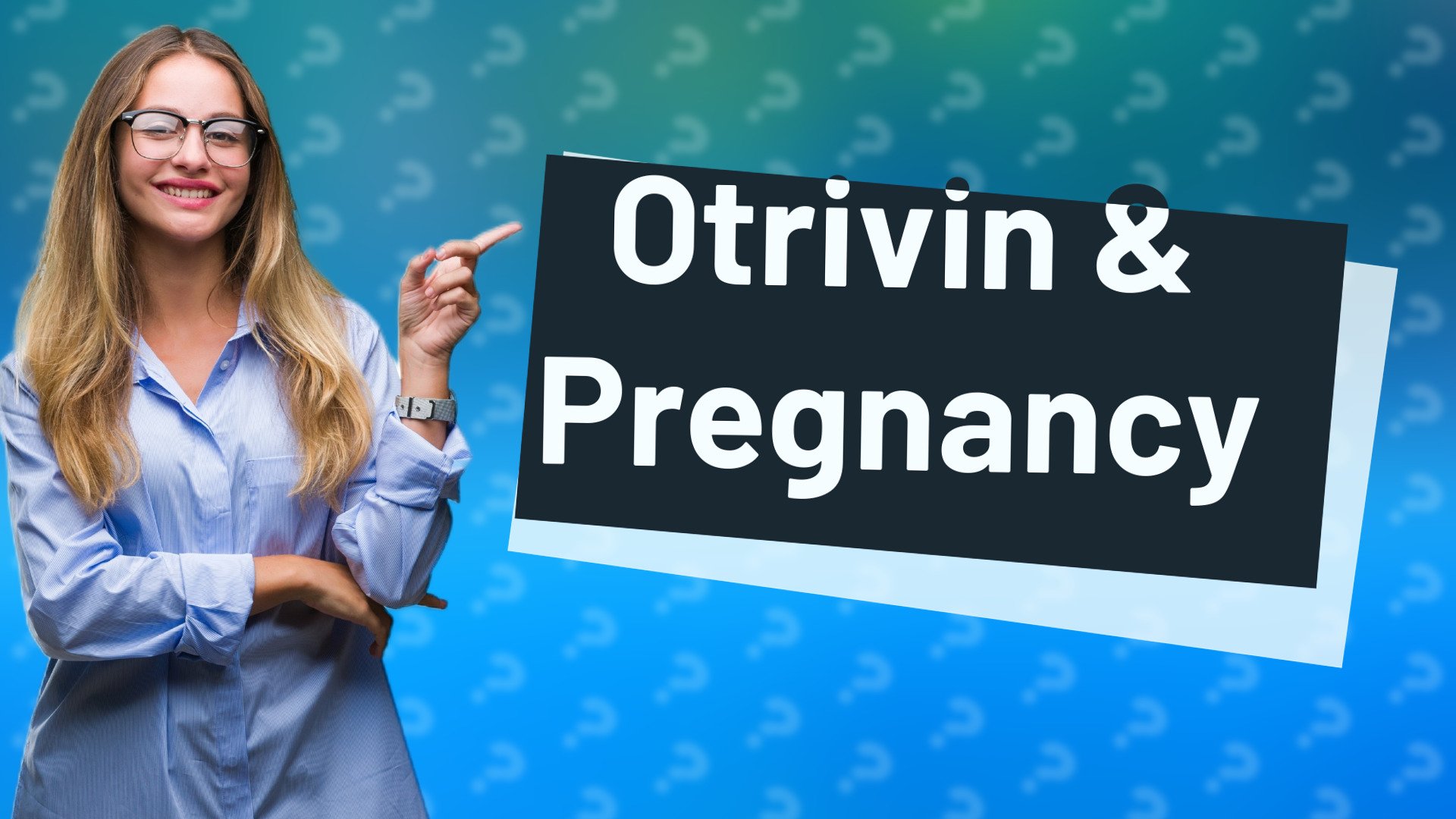 Otrivin & Pregnancy