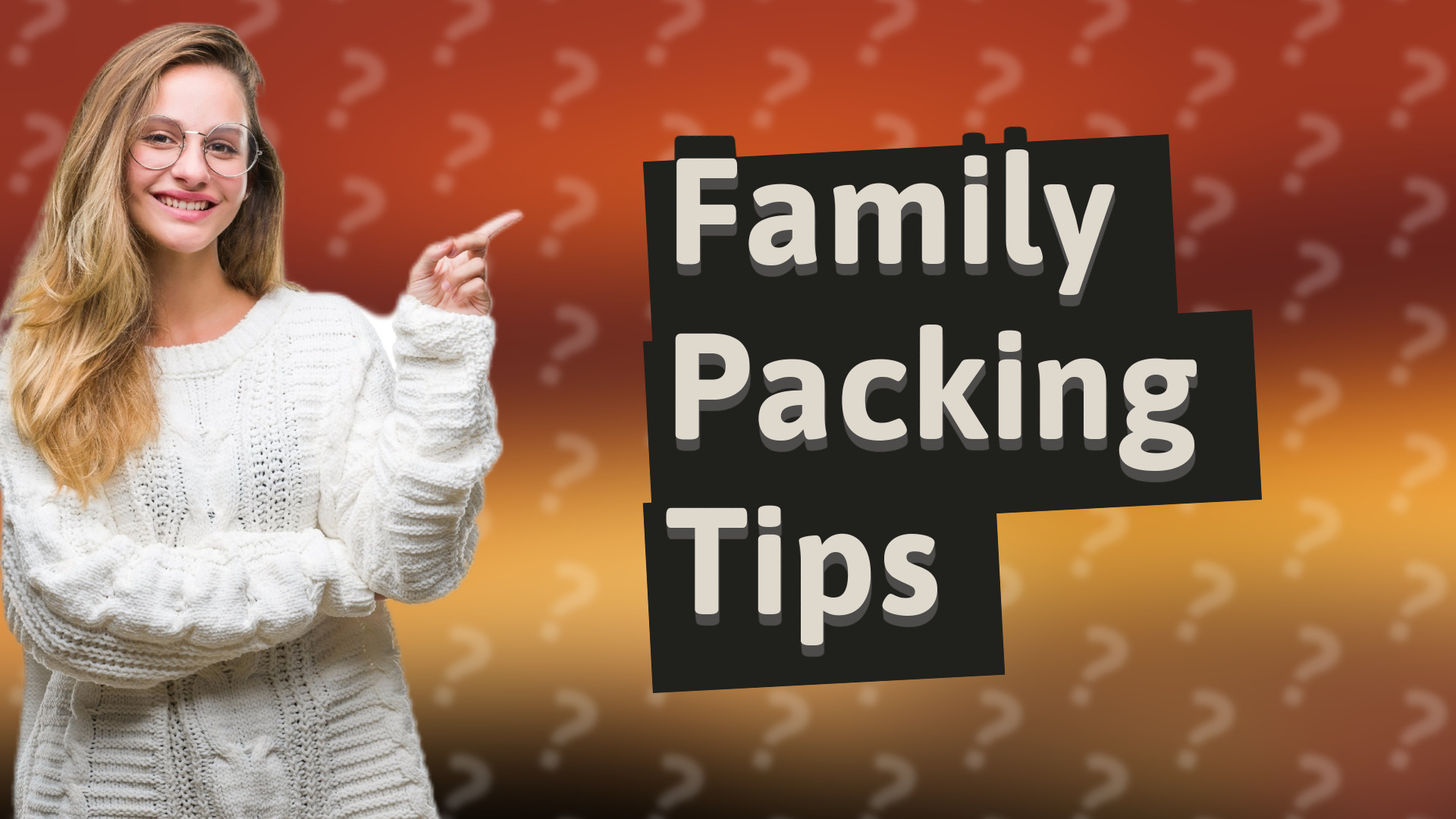 Family Packing Tips